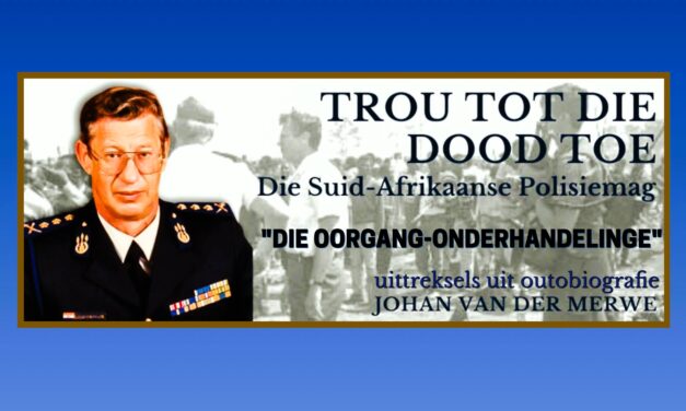 TROU TOT DIE DOOD TOE: DIE OORGANG-ONDERHANDELINGE